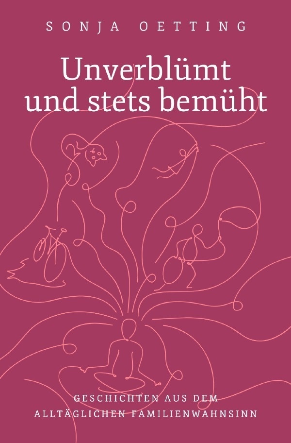 Unverblümt Und Stets Bemüht - Sonja Oetting  Kartoniert (TB)