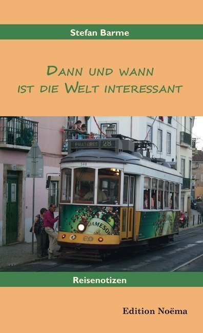 Edition Noema / Dann Und Wann Ist Die Welt Interessant - Stefan Barme  Kartoniert (TB)