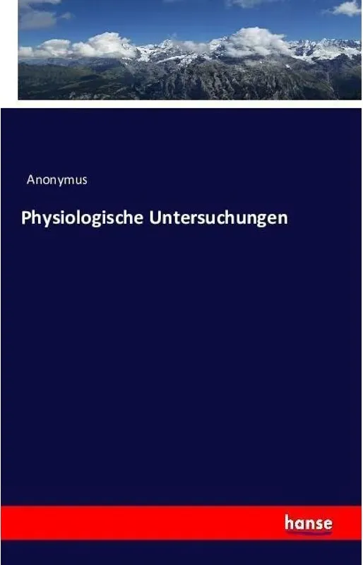 Physiologische Untersuchungen - Anonym  Kartoniert (TB)