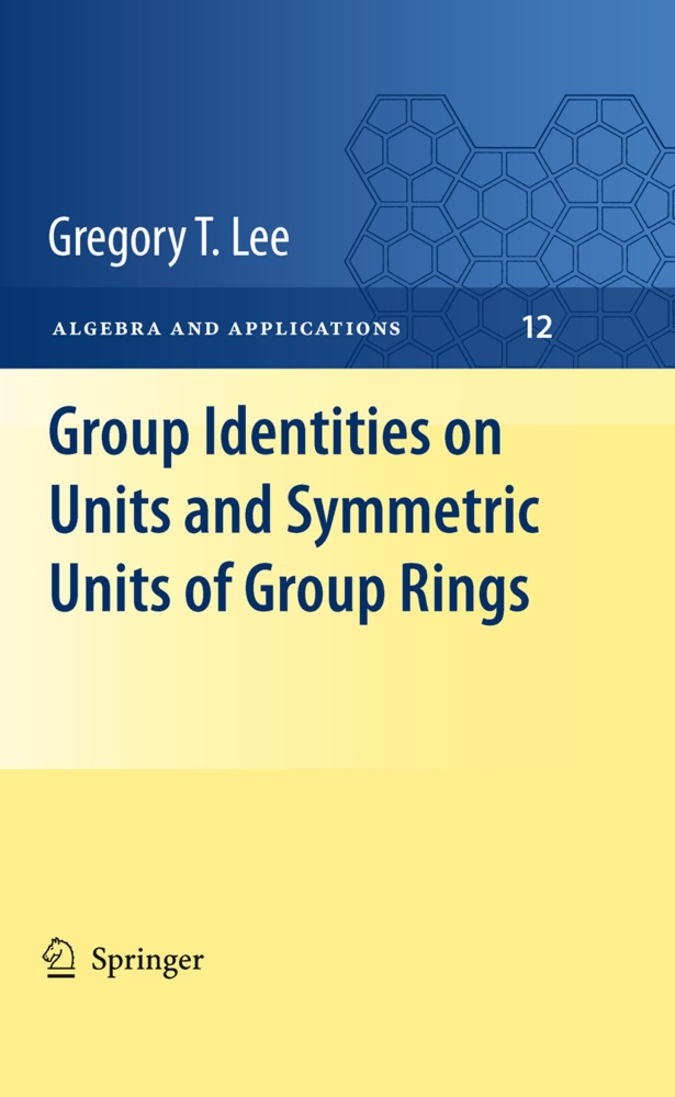 Group Identities On Units And Symmetric Units Of Group Rings - Gregory T Lee  Kartoniert (TB)