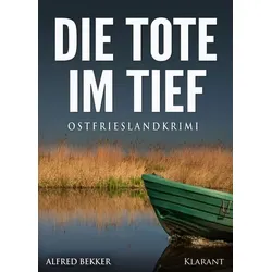 Die Tote im Tief. Ostfrieslandkrimi