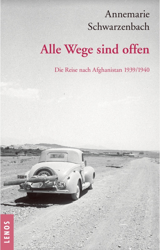 Ausgewählte Werke Von Annemarie Schwarzenbach / Alle Wege Sind Offen - Annemarie Schwarzenbach, Kartoniert (TB)