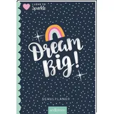 arsEdition I Love to Sparkle – Schulplaner Dream Big!: Schülerkalender, Hausaufgabenheft, Semesterplaner