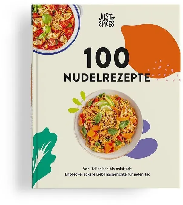100 Nudelrezepte - Just Spices GmbH  Gebunden
