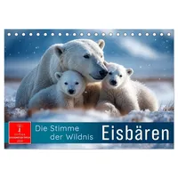 Calvendo Eisbären - die Stimme der Wildnis (Tischkalender 2026