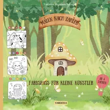 Independently published Malen nach Zahlen "Mein erstes Malen nach Zahlen - Farbspaß für kleine Künstler": "29 fröhliche Motive zum Ausmalen und Entdecken für Kinder ab 4 Jahren" (Kindermalbücher Kinderbeschäftigungsbücher)