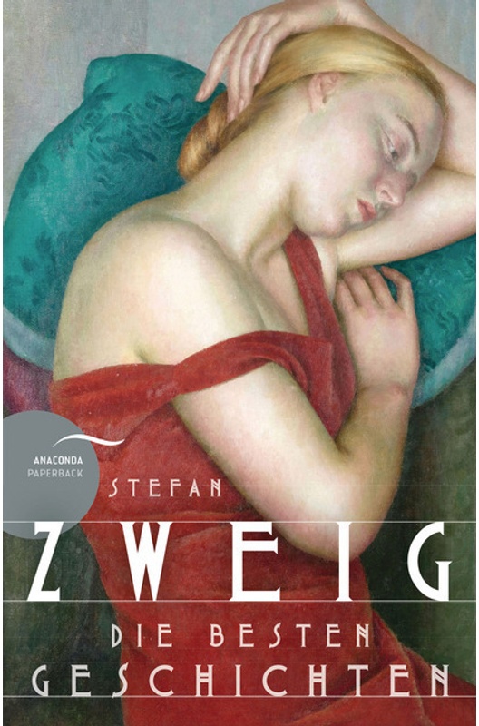 Stefan Zweig - Die Besten Geschichten - Stefan Zweig, Kartoniert (TB)