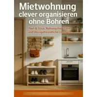 Epubli Mietwohnung clever organisieren ohne Bohren: von Janine Lorenz