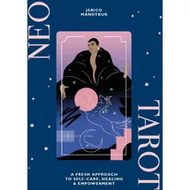 Hardie Grant Books (UK) Neo Tarot: A fresh approach to self-care healing and empowerment