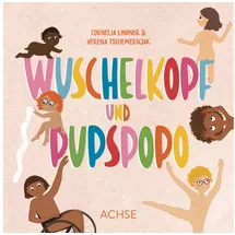 Achse Verlag GmbH Wuschelkopf und Pupspopo von Cornelia Lindner/ Verena Tschemernjak / Achse Verlag GmbH / Buch