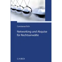 Beck C. H. Networking und Akquise für Rechtsanwälte