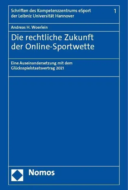 Die Rechtliche Zukunft Der Online-Sportwette - Andreas H. Woerlein  Gebunden