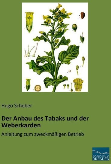Der Anbau Des Tabaks Und Der Weberkarden - Hugo Schober  Kartoniert (TB)