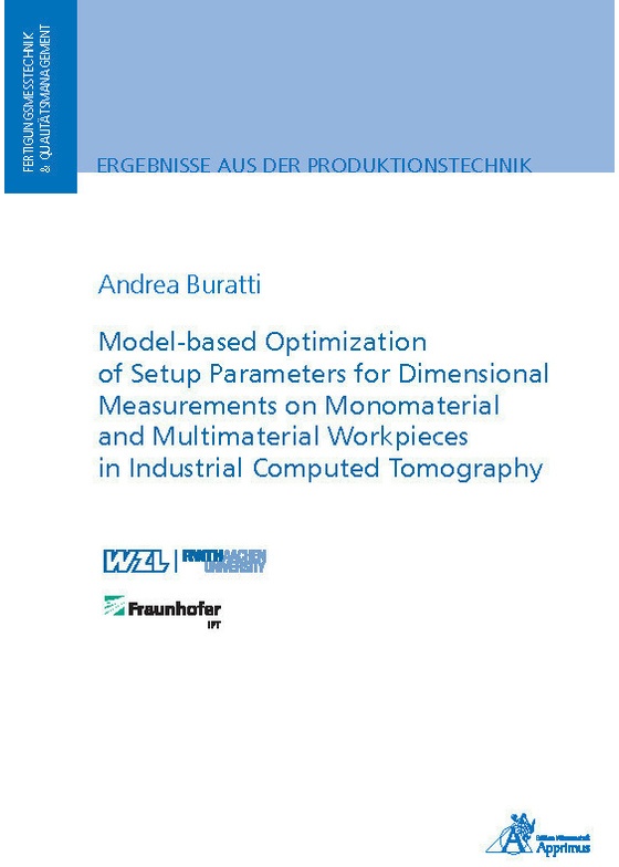 Ergebnisse Aus Der Produktionstechnik / Model-Based Optimization Of Setup Parameters For Dimensional Measurements On Monomaterial And Multimaterial Wo