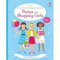 Usborne Verlag Mein großes Anziehpuppen-Stickerbuch: Partys und Shopping Girls.