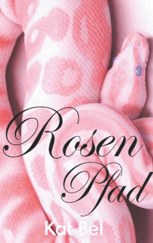 Rosenpfad: Buch von Kat Bel
