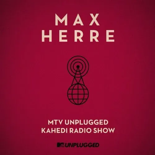 MTV Unplugged KAHEDI Radio Show [Audio CD] Herre,Max (Neu differenzbesteuert)