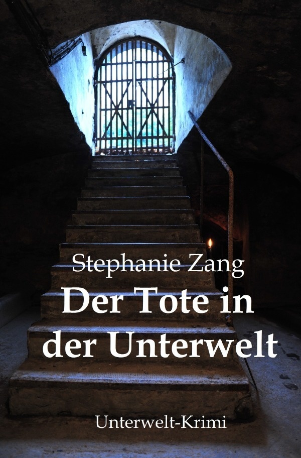 Unterwelt-Krimi / Der Tote In Der Unterwelt - Stephanie Zang  Kartoniert (TB)