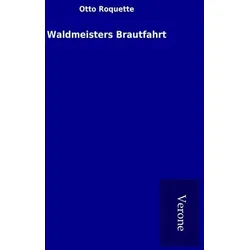 Waldmeisters Brautfahrt