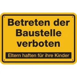 Baustellenschild, Betreten der Baustelle verboten, Eltern haften - gelb/schwarz - 300x200x1.5 mm Kunststoff