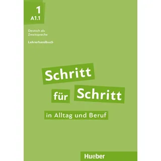 Hueber Schritt für Schritt in Alltag und Beruf 1: / Lehrerhandbuch