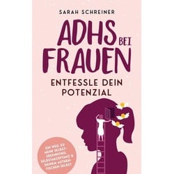 ADHS bei Frauen - Entfessle dein Potenzial