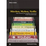 Psychosozial-Verlag Märchen, Mythen, Netflix