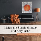 mitp Malen mit Spachtelmasse und Acrylfarbe: Buch von Gudrun Rehn-Göstenmeier