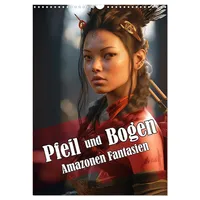 Calvendo Pfeil und Bogen Amazonen Fantasien (Wandkalender 2026 DIN