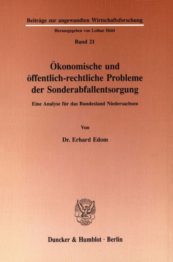 Ökonomische Und Öffentlichrechtliche Probleme Der Sonderabfallentsorgung. - Erhard Edom  Kartoniert (TB)