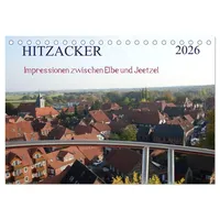 Calvendo Hitzacker - Impressionen zwischen Elbe und Jeetzel (Tischkalender