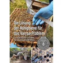 Haupt Verlag AG Die Lösung der Honigbiene für das Varroa-Problem