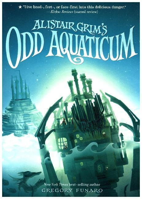 Alistair Grim / Alistair Grim's Odd Aquaticum - Gregory Funaro  Kartoniert (TB)
