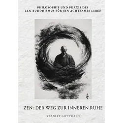 Zen: Der Weg zur inneren Ruhe