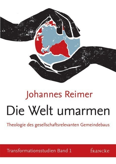 Die Welt Umarmen - Johannes Reimer  Kartoniert (TB)