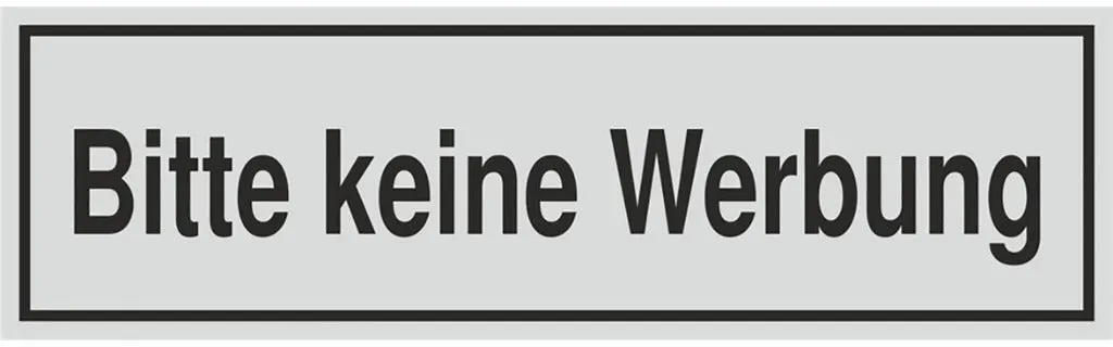 Schild - Bitte keine Werbung - silbermatt