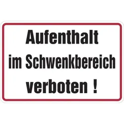 Hinweisschild, Aufenthalt im Schwenkbereich verboten, 200x300mm, Folie selbstklebend - 300x200 mm Folie selbstklebend