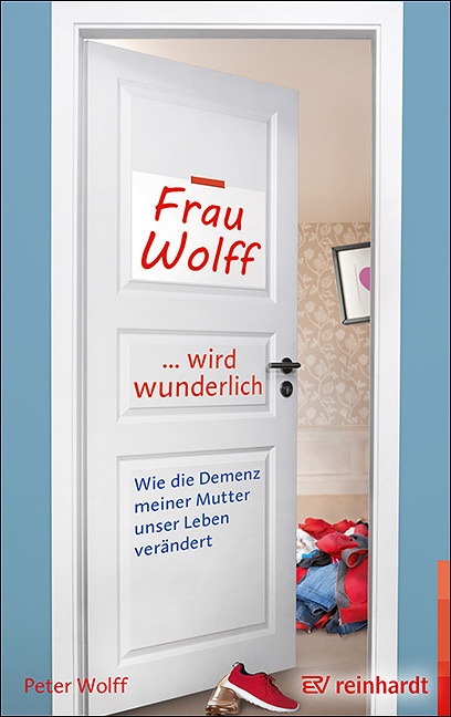 Frau Wolff Wird Wunderlich - Peter Wolff  Kartoniert (TB)