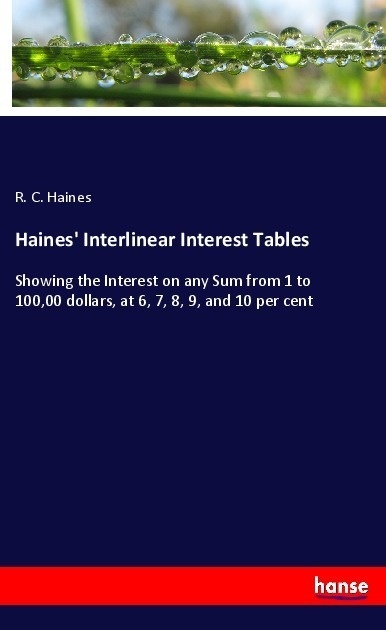 Haines' Interlinear Interest Tables - R. C. Haines  Kartoniert (TB)