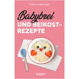 veggie + Babybrei und Beikostrezepte