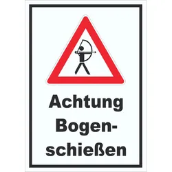 Achtung Bogenschießen Schild A5 (148x210mm)