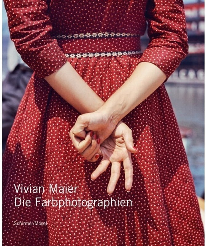 Die Farbphotographien - Vivian Maier, Gebunden