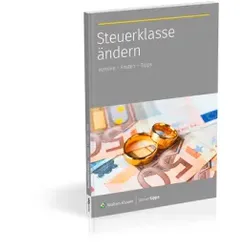 Steuerklasse ändern: Vorteile - Fristen - Tipps