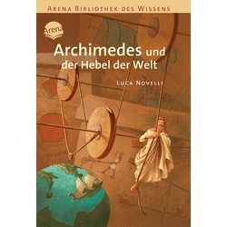 Archimedes und der Hebel der Welt