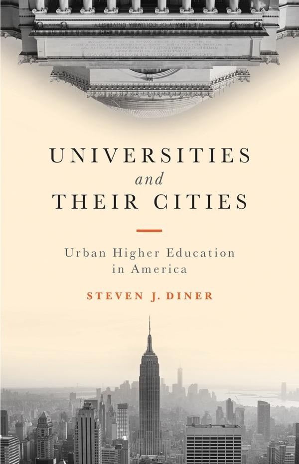 Universities and Their Cities: eBook von Steven J. Diner