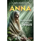 AMRA Verlag ANNA - GROSSMUTTER VON JESUS [US-Bestseller]