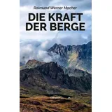 utzverlag GmbH Die Kraft der Berge