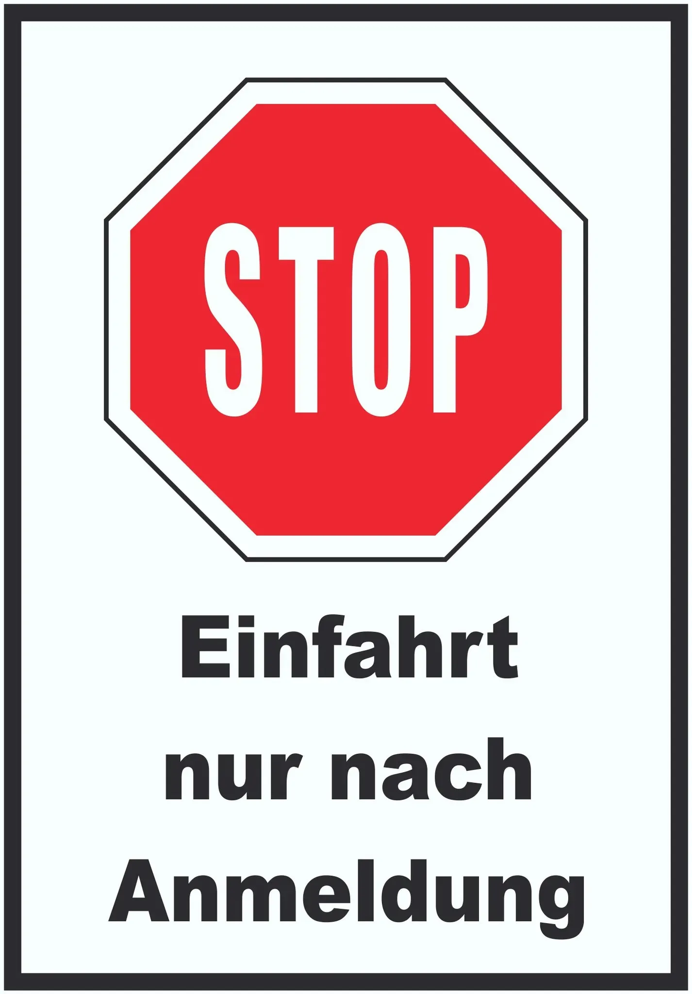Stopp Einfahrt nur nach Anmeldung Schild A6 (105x148mm)