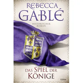 Lübbe Das Spiel der Könige / Waringham Saga Bd.3