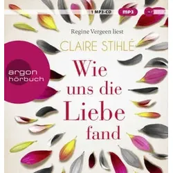 Wie uns die Liebe fand, 1 Audio-CD, 1 MP3